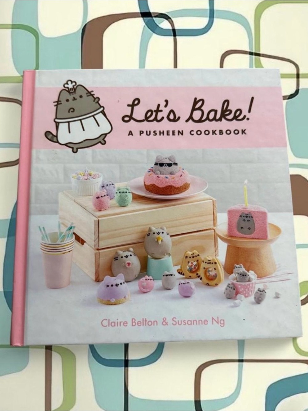 Let's Bake! A Pusheen Cookbook by Claire Belton & Susanne Ng